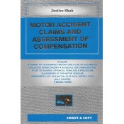 Sweet & Soft's Motor Accident Claims and Assessment of Compensation by Justice Shah [ 2 Vols. 2023]